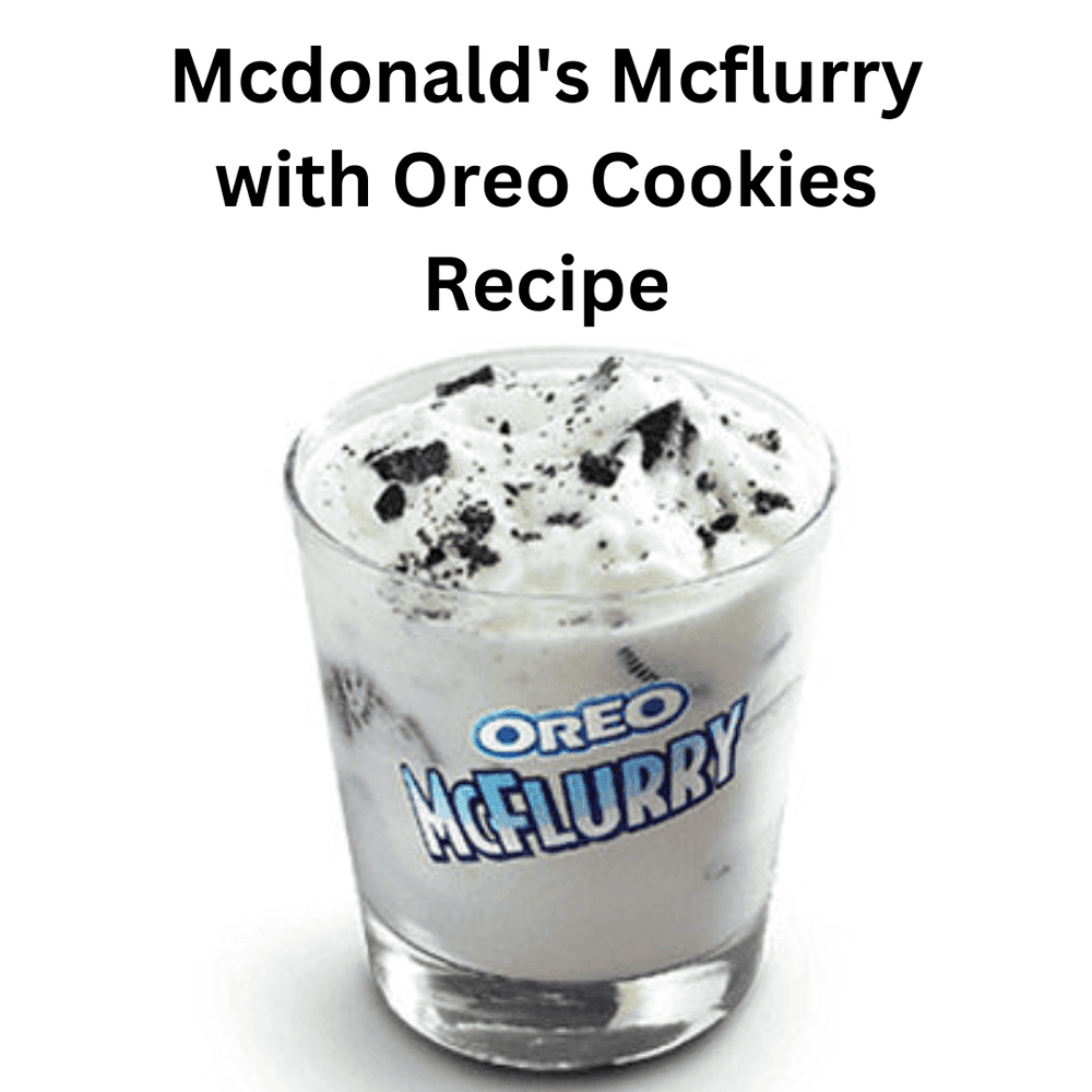 Mcdonald's Mcflurry with Oreo Cookies Recipe