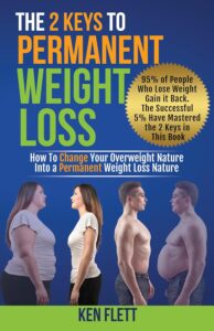 The 2 Keys To Permanent Weight Loss: Rewrite Your Weight Story, From Inner Struggles and Repeated Failures to Self-Discovery, Lasting Wellness and Joy (English Edition) by Ken Flett 8 The 2 Keys To Permanent Weight Loss: Rewrite Your Weight Story, From Inner Struggles and Repeated Failures to Self-Discovery, Lasting Wellness and Joy (English Edition) by Ken Flett