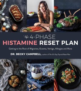The 4-Phase Histamine Reset Plan: Getting to the Root of Migraines, Eczema, Vertigo, Allergies and More by Dr. Campbell, Becky 7 The 4-Phase Histamine Reset Plan: Getting to the Root of Migraines, Eczema, Vertigo, Allergies and More by Dr. Campbell, Becky