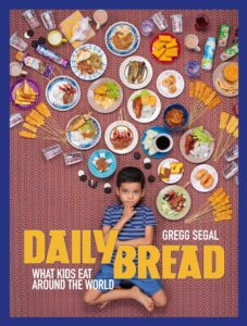 Daily Bread: What Kids Eat Around the World by Gregg Segal 9 Daily Bread: What Kids Eat Around the World by Gregg Segal