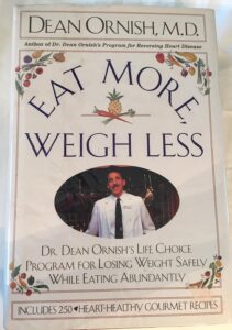 Eat More, Weigh Less: Dr. Dean Ornish's Life Choice Program for Losing Weight Safely While Eating Abundantly by Dean Ornish 8 Eat More, Weigh Less: Dr. Dean Ornish's Life Choice Program for Losing Weight Safely While Eating Abundantly by Dean Ornish