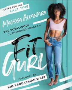Fit Gurl: The Total-Body Turnaround Program (English Edition) by Melissa Alcantara 7 Fit Gurl: The Total-Body Turnaround Program (English Edition) by Melissa Alcantara