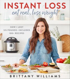 Instant Loss: Eat Real, Lose Weight (English Edition) by Brittany Williams 8 Instant Loss: Eat Real, Lose Weight (English Edition) by Brittany Williams