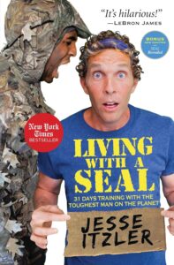 Living with a SEAL: 31 Days Training with the Toughest Man on the Planet by Jesse Itzler 8 Living with a SEAL: 31 Days Training with the Toughest Man on the Planet by Jesse Itzler