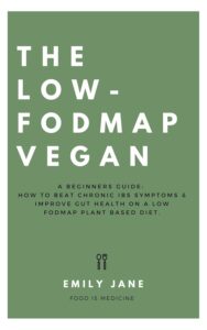 The Low Fodmap Vegan : A Beginners Guide: How To Beat Chronic IBS Symptoms & Improve Gut Health On A Low Fodmap Plant-Based Diet (English Edition) by Emily Jane 8 The Low Fodmap Vegan : A Beginners Guide: How To Beat Chronic IBS Symptoms & Improve Gut Health On A Low Fodmap Plant-Based Diet (English Edition) by Emily Jane