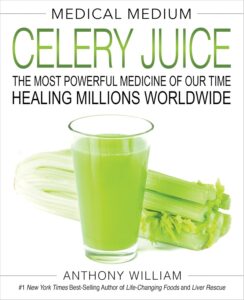 Medical Medium: Celery Juice: The most powerful medicine of our time by Anthony William 7 Medical Medium: Celery Juice: The most powerful medicine of our time by Anthony William