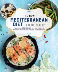 The New Mediterranean Diet Cookbook: The Optimal Keto-Friendly Diet that Burns Fat, Promotes Longevity, and Prevents Chronic Disease (16) (Keto for Your Life, Band 16) by , 8 The New Mediterranean Diet Cookbook: The Optimal Keto-Friendly Diet that Burns Fat, Promotes Longevity, and Prevents Chronic Disease (16) (Keto for Your Life, Band 16) by ,