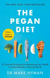 The Pegan Diet: 21 Practical Principles for Reclaiming Your Health in a Nutritionally Confusing World (English Edition) by Mark Hyman M.D. 8 The Pegan Diet: 21 Practical Principles for Reclaiming Your Health in a Nutritionally Confusing World (English Edition) by Mark Hyman M.D.