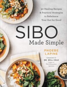 SIBO Made Simple: 90 Healing Recipes and Practical Strategies to Rebalance Your Gut for Good (English Edition) by Phoebe Lapine 8 SIBO Made Simple: 90 Healing Recipes and Practical Strategies to Rebalance Your Gut for Good (English Edition) by Phoebe Lapine