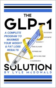 The GLP-1 Solution: A Complete Program to Maximize Your Weight and Fat Loss Results (English Edition) by Lyle McDonald 6 The GLP-1 Solution: A Complete Program to Maximize Your Weight and Fat Loss Results (English Edition) by Lyle McDonald
