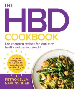 The HBD Cookbook: Life-changing recipes for long-term health and perfect weight by Petronella Ravenshear 6 The HBD Cookbook: Life-changing recipes for long-term health and perfect weight by Petronella Ravenshear