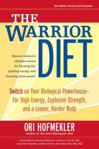 The Warrior Diet: Switch on Your Biological Powerhouse For High Energy, Explosive Strength, and a Leaner, Harder Body (English Edition) by Ori Hofmekler 8 The Warrior Diet: Switch on Your Biological Powerhouse For High Energy, Explosive Strength, and a Leaner, Harder Body (English Edition) by Ori Hofmekler