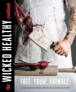 The Wicked Healthy Cookbook by Chad Sarno 8 The Wicked Healthy Cookbook by Chad Sarno