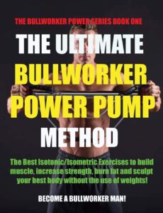 The Ultimate Bullworker Power Pump Method: Bullworker Power Series (The Bullworker Power Series Book One, Band 1) by Marlon Birch 6 The Ultimate Bullworker Power Pump Method: Bullworker Power Series (The Bullworker Power Series Book One, Band 1) by Marlon Birch